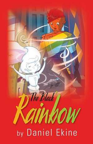 The Black Rainbow de Daniel Ekine