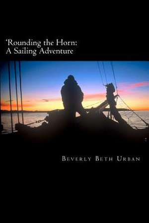 'Rounding the Horn de Beverly Beth Urban