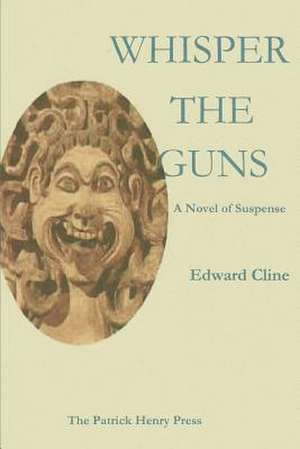 Whisper the Guns de Edward Cline