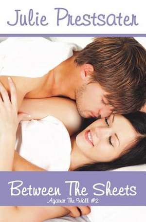 Between the Sheets de Julie Prestsater