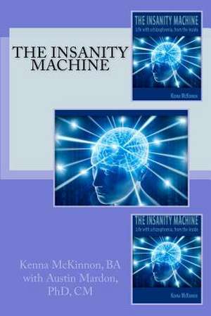 The Insanity Machine de MS Kenna Mary McKinnon