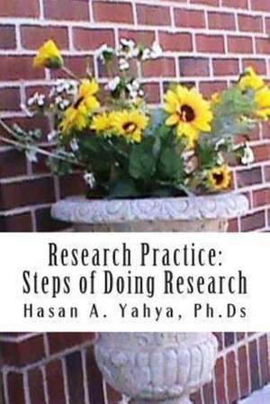 Research Practice: For Beginners & Professionals de Hasan Yahya Ph. Ds