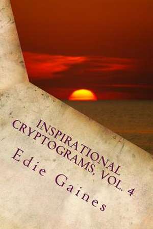 Inspirational Cryptograms, Vol. 4 de Edie Gaines