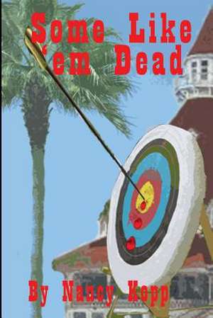 Some Like 'em Dead de Nancy Kopp