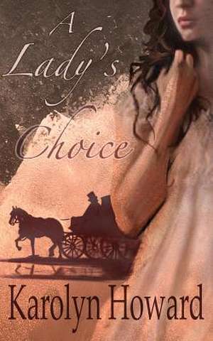 A Lady's Choice de Karolyn Howard