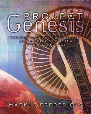 Project Genesis de Markus Fredericks