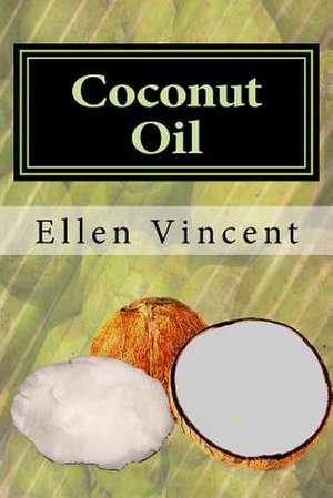 Coconut Oil de Ellen Vincent