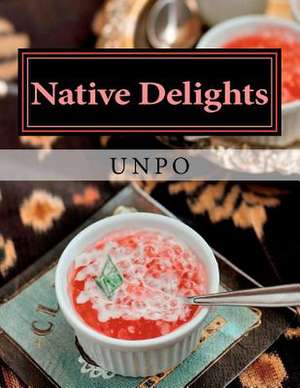 Native Delights de Unpo