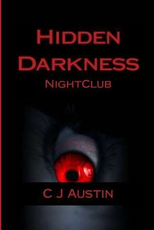 Hidden Darkness de C. J. Austin
