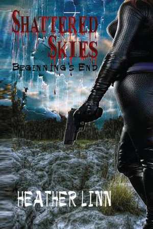 Shattered Skies de Heather Ann Linn