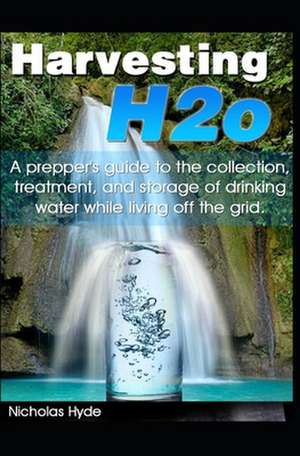 Harvesting H2O de Nicholas Hyde