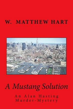 A Mustang Solution de MR W. Matthew Hart