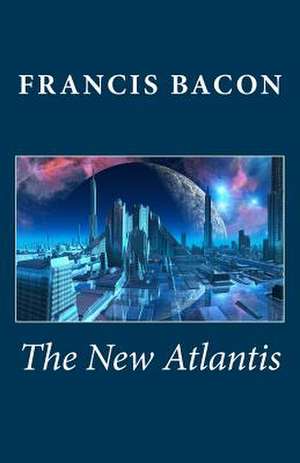 The New Atlantis de Francis Bacon