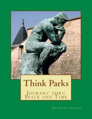 Think Parks de Andrew Vecsey