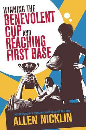 Winning the Benevolent Cup and Reaching First Base de Allen Nicklin