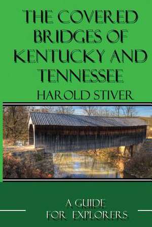 Covered Bridges of Kentucky and Tennessee (B&w) de Harold Stiver