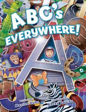 ABC's Everywhere! de Monica Kuhn