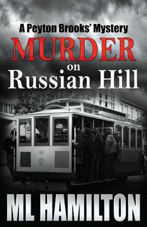 Murder on Russian Hill de ML Hamilton