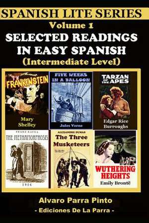 Selected Readings in Easy Spanish Vol 1 de Alvaro Parra Pinto