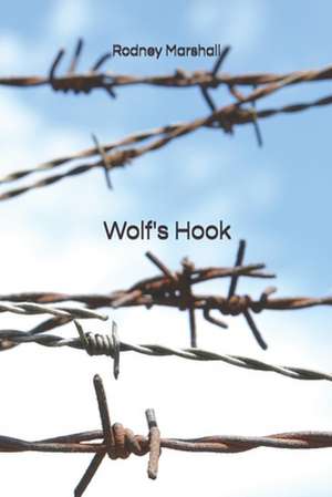 Wolf's Hook de Dr Rodney Stephen Marshall