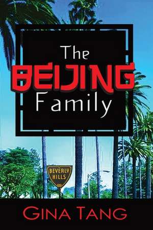 The Beijing Family de Gina Tang