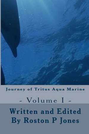 Journey of Tritus Aqua Marine de MR Roston Peter Jones