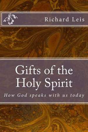 Gifts of the Holy Spirit de Richard E. Leis