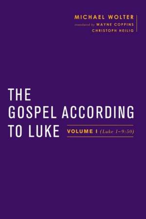 Wolter, M: Gospel According to Luke de Michael Wolter