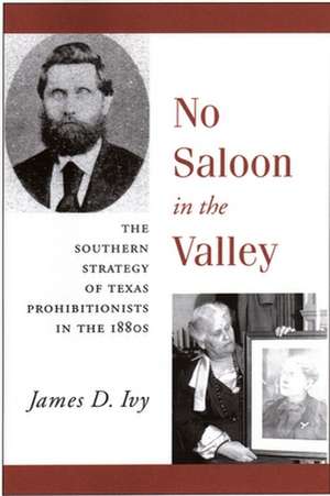 No Saloon in the Valley de James D. Ivy