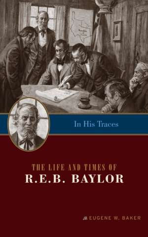 In His Traces de Eugene W. Baker