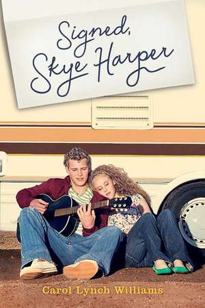 Signed, Skye Harper de Carol Lynch Williams