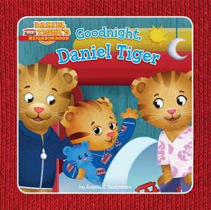 Goodnight, Daniel Tiger de Angela C Santomero