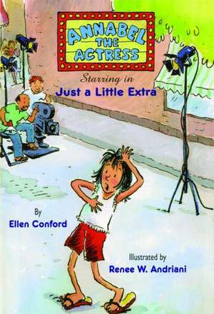 Annabel the Actress Starring in Just a Little Extra de Ellen Conford