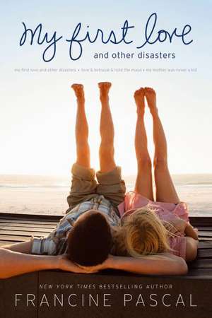 My First Love: And Other Disasters de Francine Pascal