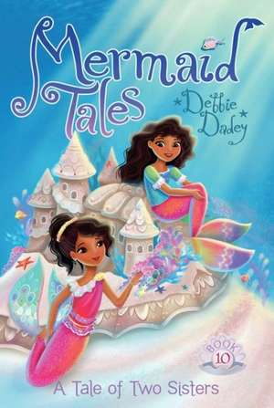 A Tale of Two Sisters de Debbie Dadey