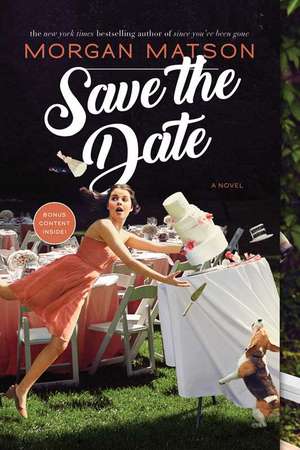 Save the Date de Morgan Matson