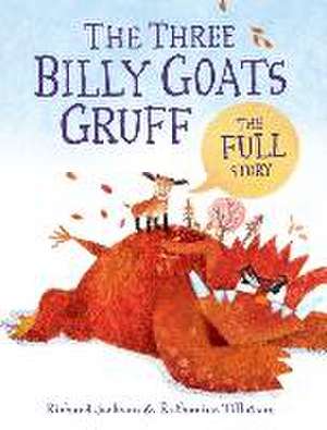 The Three Billy Goats Gruff--The Full Story de Richard Jackson