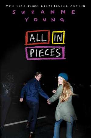 All in Pieces de Suzanne Young