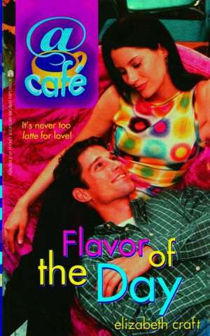 Flavor of the Day de Elizabeth Craft