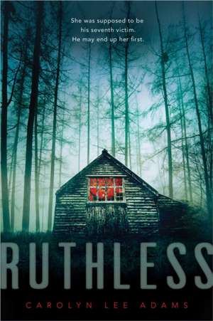 Ruthless de Carolyn Lee Adams