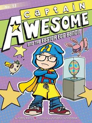 Captain Awesome and the Easter Egg Bandit de Stan Kirby