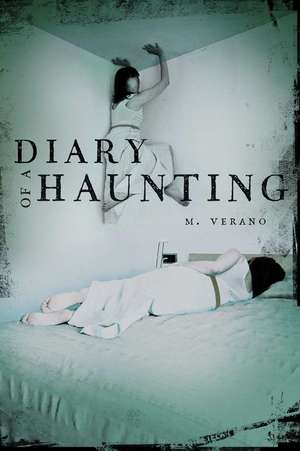 Diary of a Haunting de M. Verano