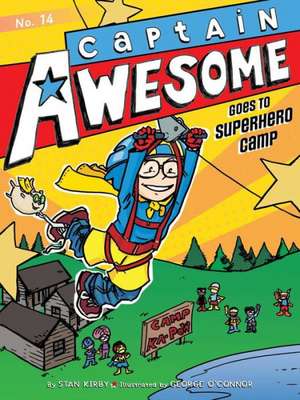 Captain Awesome Goes to Superhero Camp de Stan Kirby