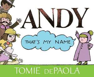 Andy, That's My Name de Tomie De Paola