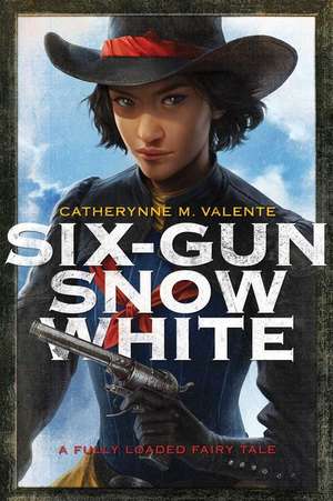 SIX-GUN SNOW WHITE de CATHERYNNE M. VALENTE