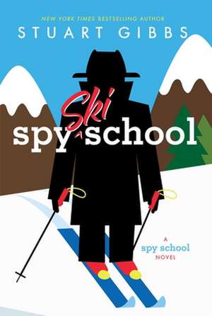 Spy Ski School de Stuart Gibbs