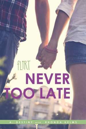 Never Too Late de A. Destiny