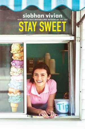 Stay Sweet de Siobhan Vivian