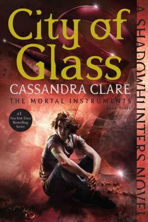 City of Glass de Cassandra Clare