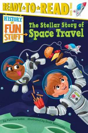 The Stellar Story of Space Travel de Patricia Lakin